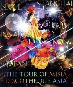 ＴＨＥ　ＴＯＵＲ　ＯＦ　ＭＩＳＩＡ　ＤＩＳＣＯＴＨＥＱＵＥ　ＡＳＩＡ（Ｂｌｕ－ｒａｙ　Ｄｉｓｃ）／ＭＩＳＩＡ