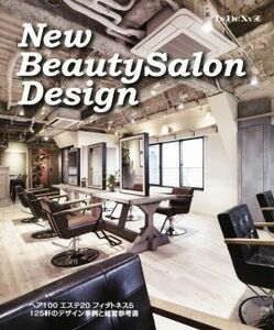 Ｎｅｗ　Ｂｅａｕｔｙ　Ｓａｌｏｎ　Ｄｅｓｉｇｎ ヘア１００　エステ２０　フィットネス５　１２５軒のデザイン事例と経営参考書 ＩＮＤＥ