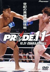 ＰＲＩＤＥ．１１ 大阪城ホール／高田延彦佐竹雅昭小川直也桜庭和志イゴールボブチャンチンシャノン“ザキャノンリッチギ