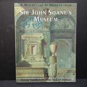 「A Miscellany of Objects - Sir John So」サー・ジョン・ソーンズ美術館　 Peter Thornton (著)新古典主義　建築洋書　