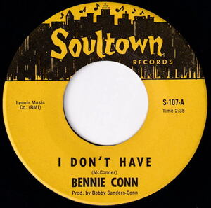 Bennie Conn - I Don't Have / Have You Had A Love Emotional soul crooner