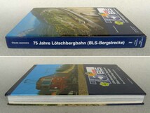 洋書 75 Jahre BLS: Lotschbergbahn Bern-Lotschjberg-Simplon レッチュベルク鉄道 ベルン-レッチュベルク-シンプロン鉄道 スイス_画像2