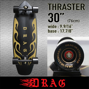 ■DRAG SKATEBOARDS THRASTER 30inch■サーフ系 カービングトラック サーフスケート／ドラッグ スケートボード 30インチ