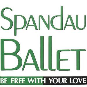 244291 SPANDAU BALLET / Be Free With Your Love(7)