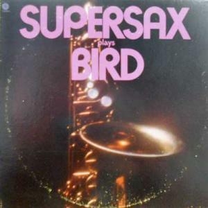 225961 SUPERSAX / Plays Bird(LP)