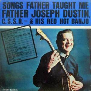 231038 FATHER JOSEPH DUSTIN / Songs Father Taught Me