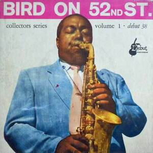 233986 CHARLIE PARKER / Bird On 52nd Street Vol. 1(7)