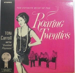 239288 - TONI CARROLL & Her Dixieland Playmates / The Favorite Music Of The Roaring Twenties(LP)