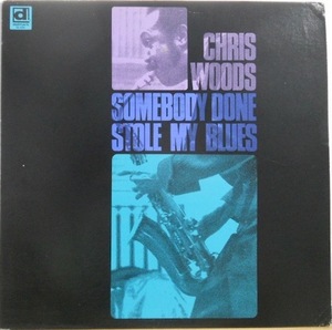 239180 - CHRIS WOODS / Somebody Done Stole My Blues(LP)
