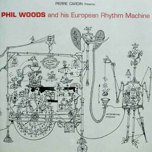 236756 PHIL WOODS AND HIS EUROPEAN RHYTHM MACHINE (LP)