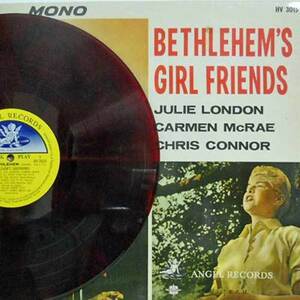 238992 - JULIE LONDON, CARMEN MCRAE, CHRIS CONNOR / Bethlehem's Girl Friends(LP)
