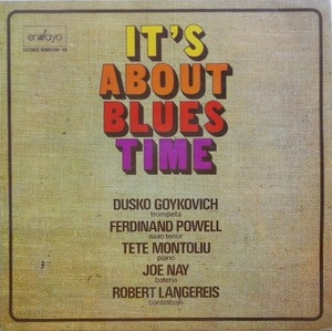 240056 - DUSKO GOYKOVICH / It's About Blues Time(LP)