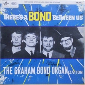 239834 - GRAHAM BOND ORGANIZATION / There's Bond Between Us(LP)