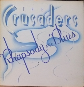 8005 US盤 THE CRUSADERS / RHAPSODY AND BLUES