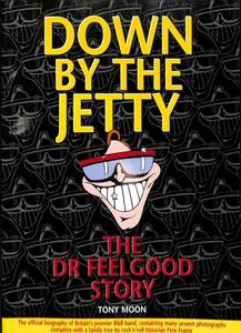 247206 DR. FEELGOOD / Down By The Jetty: Dr. Feelgood Story(Book)