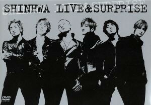 ＬＩＶＥ＆ＳＵＲＰＲＩＳＥ／ＳＨＩＮＨＷＡ