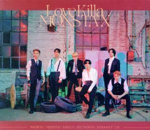 Ｌｏｖｅ　Ｋｉｌｌａ－Ｊａｐａｎｅｓｅ　ｖｅｒ．－（初回限定盤Ａ）（ＤＶＤ付）／ＭＯＮＳＴＡ　Ｘ