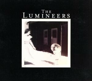 【輸入盤】Ｔｈｅ　Ｌｕｍｉｎｅｅｒｓ／ザ・ルミニアーズ