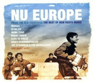 【輸入盤】Ｎｕ　Ｅｕｒｏｐｅ：　Ｆｒｏｍ　ｔｈｅ　Ｏｌｄ　Ｃｏｕｎｔｒｉｅｓ／Ｔｈｅ　Ｂｅｓｔ　ｏｆ　Ｎｅｗ　Ｒｏｏｔｓ　Ｍｕｓｉ