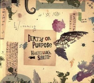 【輸入盤】Ｈａｌｌｅｌｕｊａｈ　Ｓｉｒｅｎｓ／ダーティー・オン・パーポス