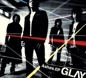 Ａｓｈｅｓ．ＥＰ（初回限定盤）（ＤＶＤ付）／ＧＬＡＹ