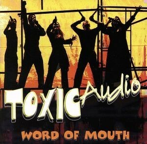 【輸入盤】ＷＯＲＤ　ＯＦ　ＭＯＵＴＨ／ＴｏｘｉｃＡｕｄｉｏ