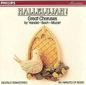 【輸入盤】Ｈａｌｌｅｌｕｊａｈ　Ｃｈｏｒｕｓｅｓ／Ｈａｎｄｅｌ（アーティスト）,Ｂａｃｈ（アーティスト）,Ｍｏｚａｒｔ（アーティスト