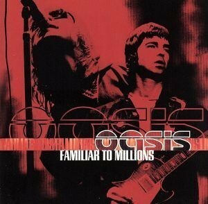 【輸入盤】Ｆａｍｉｌｉａｒ　ｔｏ　Ｍｉｌｌｉｏｎｓ／オアシス