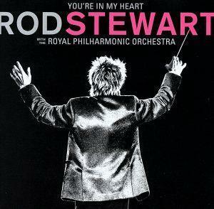 【輸入盤】Ｙｏｕ’ｒｅ　ｉｎ　Ｍｙ　Ｈｅａｒｔ：　Ｒｏｄ　Ｓｔｅｗａｒｔ　ｗｉｔｈ　Ｔｈｅ　Ｒｏｙａｌ　Ｐｈｉｌｈａｒｍｏｎｉｃ　