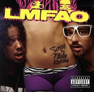 【輸入盤】Ｓｏｒｒｙ　ｆｏｒ　Ｐａｒｔｙ　Ｒｏｃｋｉｎｇ／ＬＭＦＡＯ