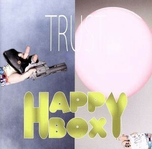 ＨＡＰＰＹ　ＢＯＸ（Ｂ－ｔｙｐｅ）／ＴＲＵＳＴ