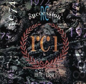 ＢＥＳＴ　ＯＦ　ＴＨＥ　ＲＣ　ＳＵＣＣＥＳＳＩＯＮ　１９７０～１９８０／ＲＣサクセション