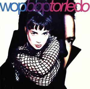 【輸入盤】Ｗｏｐ　Ｂｏｐ　Ｔｏｒｌｅｄｏ／ＷｏｐＢｏｐＴｏｒｌｅｄｏ