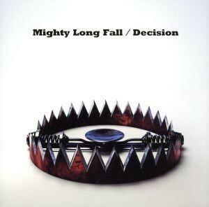 Ｍｉｇｈｔｙ　Ｌｏｎｇ　Ｆａｌｌ／Ｄｅｃｉｓｉｏｎ／ＯＮＥ　ＯＫ　ＲＯＣＫ