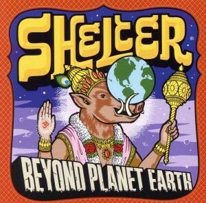 【輸入盤】Ｂｅｙｏｎｄ　Ｐｌａｎｅｔ　Ｅａｒｔｈ／シェルター