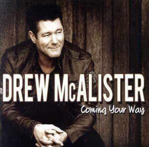 【輸入盤】Ｃｏｍｉｎｇ　Ｙｏｕｒ　Ｗａｙ／Ｄｒｅｗ　Ｍｃａｌｉｓｔｅｒ