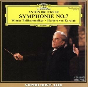 ブルックナー：交響曲第７番／ヘルベルト・フォン・カラヤン,ウィーン・フィルハーモニー管弦楽団