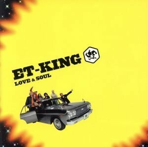 ＬＯＶＥ＆ＳＯＵＬ（初回版）／ＥＴ－ＫＩＮＧ