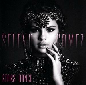 【輸入盤】Ｓｔａｒｓ　Ｄａｎｃｅ／セレーナ・ゴメス＆ザ・シーン