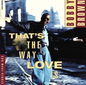 【輸入盤】Ｔｈａｔ’ｓ　ｔｈｅ　Ｗａｙ　Ｌｏｖｅ　Ｉｓ／ボビー・ブラウン