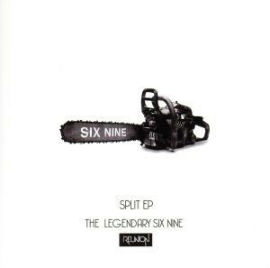 ＳＰＬＩＴ　ＥＰ　【ＴＹＰＥ　ＲＥＵＮＩＯＮ】／Ｔｈｅ　ＬＥＧＥＮＤＡＲＹ　ＳＩＸ　ＮＩＮＥ