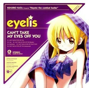 ハヤテのごとく！：ＣＡＮ’Ｔ　ＴＡＫＥ　ＭＹ　ＥＹＥＳ　ＯＦＦ　ＹＯＵ／ｅｙｅｌｉｓ