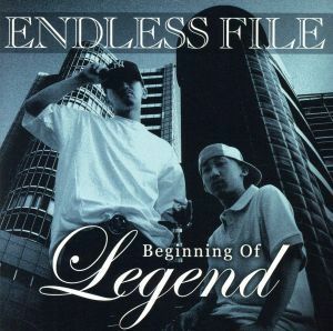 Ｂｅｇｉｎｎｉｎｇ　ｏｆ　Ｌｅｇｅｎｄ／ＥＮＤＬＥＳＳ　ＦＩＬＥ