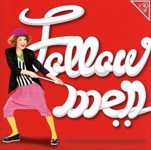 Ｆｏｌｌｏｗ　ｍｅ！！／ＡＹＡＫＯ　ＮＡＫＡＮＯＭＯＲＩ