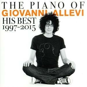 ＴＨＥ　ＰＩＡＮＯ　ＯＦ　ＧＩＯＶＡＮＮＩ　ＡＬＬＥＶＩ　Ｈｉｓ　Ｂｅｓｔ　１９９７－２０１５／ジョヴァンニ・アレヴィ