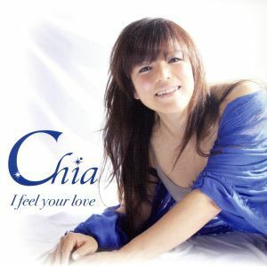 Ｉ　Ｆｅｅｌ　ｙｏｕｒ　Ｌｏｖｅ／Ｃｈｉａ（ｖｏ、ｐ）,道下和彦（ａｃ－ｇ、ｅｌ－ｇ）,菅沼孝三（ｄｓ、ｐｅｒｃ）,黒瀬香菜（ｂ、ｏ