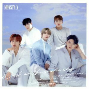 Ｗｉｓｈ　ｏｎ　ｔｈｅ　ｓａｍｅ　ｓｋｙ（通常盤／初回プレス限定）／ＭＯＮＳＴＡ　Ｘ