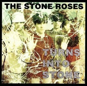 【輸入盤】ＴＵＲＮＳ　ＩＮＴＯ　ＳＴＯＮＥ／ザ・ストーン・ローゼズ