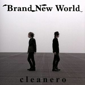 Ｂｒａｎｄ Ｎｅｗ Ｗｏｒｌｄ （初回限定盤） （ＤＶＤ付） ｃｌｅａｎｅｒｏ