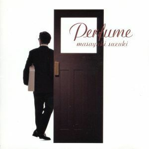 ｐｅｒｆｕｍｅ／鈴木雅之